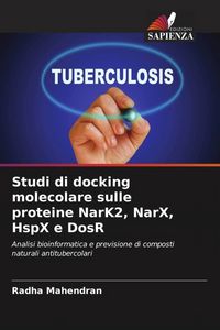 Produktbild: Studi di docking molecolare sulle proteine NarK2, NarX, HspX e DosR