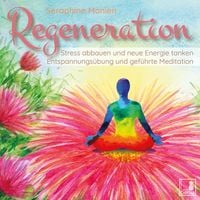 Produktbild: Regeneration {Stress abbauen, neue Energie tanken, innere Ruhe finden} gef&uuml;hrte Meditation CD | Entspannungs&uuml;bung | Gedankenkarussell stoppen | Vergangenheit loslassen
