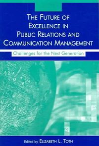 Produktbild: Toth, E: The Future of Excellence in Public Relations and Co