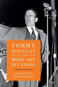 Produktbild: Tommy Douglas and the Quest for Medicare in Canada