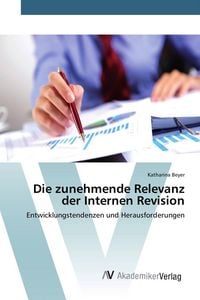 Produktbild: Die zunehmende Relevanz der Internen Revision