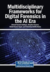 Produktbild: Multidisciplinary Frameworks for Digital Forensics in the AI Era
