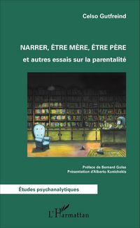 Produktbild: Narrer, &ecirc;tre m&egrave;re, &ecirc;tre p&egrave;re