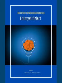 Produktbild: Borderline-Pers&ouml;nlichkeitsst&ouml;rung Entmystifiziert