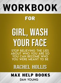 Produktbild: Workbook for Girl, Wash Your Face: Stop Believing the Lies About Who You Are so You Can Become Who You Were Meant To Be (Max-Help Books)