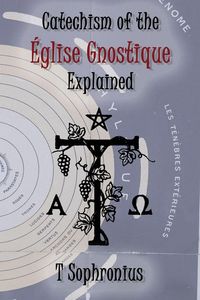 Produktbild: Catechism of the &Eacute;glise Gnostique Explained