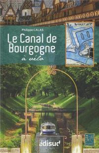 Produktbild: Le canal de Bourgogne &agrave; v&eacute;lo