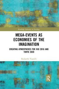 Produktbild: Tzanelli, R: Mega-Events as Economies of the Imagination