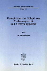 Produktbild: Umweltschutz im Spiegel von Verfassungsrecht und Verfassungspolitik.