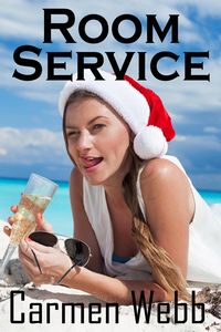 Produktbild: Room Service: A Hotwife Training Romance (Cancun Nights, #2)