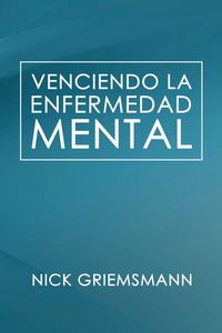 Produktbild: Venciendo la enfermedad mental (Spanish Edition)