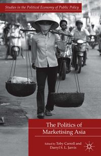 Produktbild: The Politics of Marketising Asia