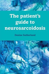 Produktbild: The Patient's Guide to Neurosarcoidosis