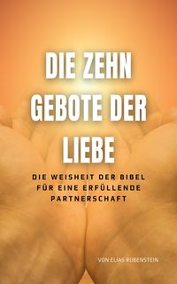 Produktbild: Die Zehn Gebote der Liebe