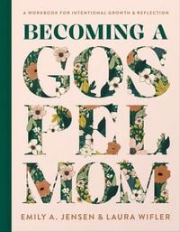 Produktbild: Becoming a Gospel Mom