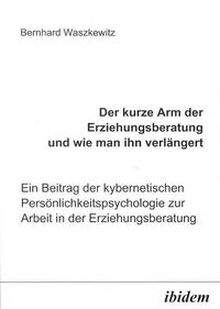Produktbild: Der kurze Arm der Erziehungsberatung und wie man ihn verl&auml;ngert