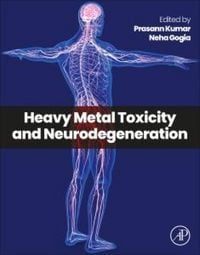 Produktbild: Heavy Metal Toxicity and Neurodegeneration