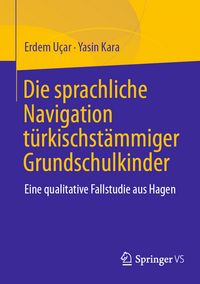 Produktbild: Die sprachliche Navigation t&uuml;rkischst&auml;mmiger Grundschulkinder