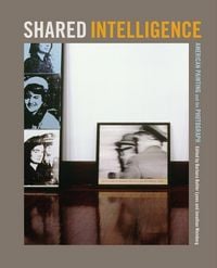 Produktbild: Lynes, B: Shared Intelligence - American Painting and the Ph