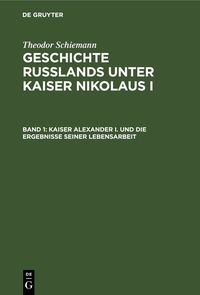 Produktbild: Kaiser Alexander I. und die Ergebnisse seiner Lebensarbeit