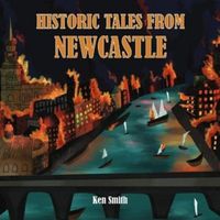Produktbild: Historic Tales From Newcastle