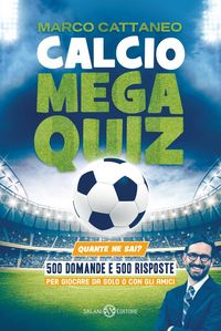 Produktbild: Calcio Mega Quiz. Quante ne sai?
