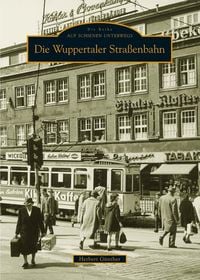Produktbild: Die Wuppertaler Stra&szlig;enbahn
