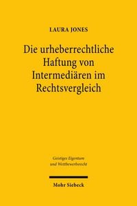 Produktbild: Die urheberrechtliche Haftung von Intermedi&auml;ren im Rechtsvergleich
