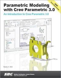 Produktbild: Shih, R: Parametric Modeling with Creo Parametric 3.0