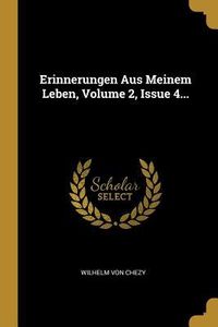 Produktbild: Erinnerungen Aus Meinem Leben, Volume 2, Issue 4...