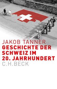 Produktbild: Geschichte der Schweiz im 20. Jahrhundert