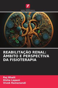 Produktbild: Reabilita&ccedil;&atilde;o Renal: &Acirc;mbito E Perspectiva Da Fisioterapia