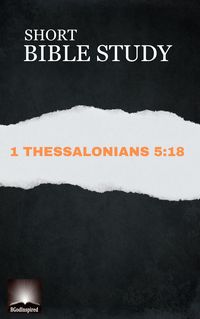 Produktbild: Short Bible Study: 1 Thessalonians 5:18
