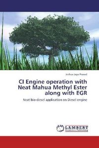 Produktbild: Jaya Prasad, J: CI Engine operation with Neat Mahua Methyl E