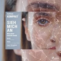 Produktbild: Spektrum Kompakt: Sieh mich an - Was unser Gesicht verr&auml;t