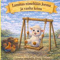 Produktbild: Lammas nimelt&auml;&auml;n Jorma ja vanha keinu