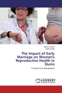 Produktbild: The Impact of Early Marriage on Women's Reproductive Health in Slums
