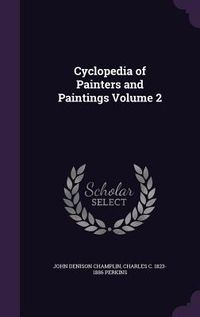 Produktbild: Cyclopedia of Painters and Paintings Volume 2