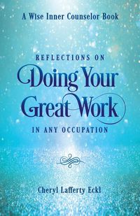 Produktbild: Reflections on Doing Your Great Work in Any Occupation