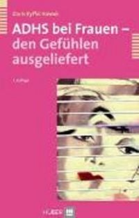 Produktbild: ADHS bei Frauen - den Gef&uuml;hlen ausgeliefert