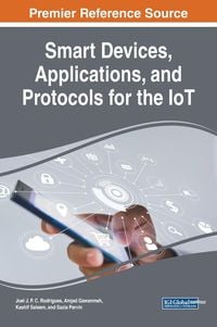 Produktbild: Smart Devices, Applications, and Protocols for the IoT