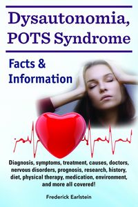 Produktbild: Dysautonomia, POTS Syndrome. Diagnosis, symptoms, treatment, causes, doctors, nervous disorders, prognosis, research, history, diet, physical therapy,