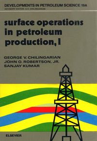 Produktbild: Surface Operations in Petroleum Production, I