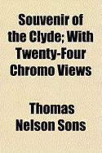 Produktbild: Souvenir of the Clyde; With Twenty-Four Chromo Views