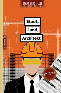 Produktbild: Stadt, Land, Architektur - 105 Seiten - Stadt-Land-Fluss-Spezialedition f&uuml;r Architekten