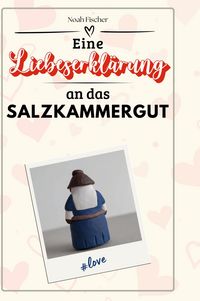 Produktbild: Eine Liebeserkl&auml;rung an das Salzkammergut
