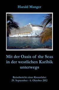 Produktbild: Mit der Oasis of the Seas in der westlichen Karibik unterwegs