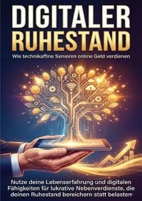 Produktbild: Digitaler Ruhestand: Wie technikaffine Senioren online Geld verdienen