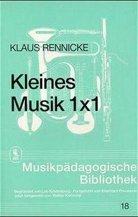 Bild vom Artikel Kleines Musik 1 × 1 vom Autor Klaus Rennicke
