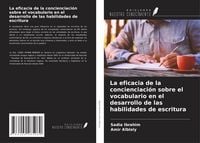 Produktbild: La eficacia de la concienciaci&oacute;n sobre el vocabulario en el desarrollo de las habilidades de escritura